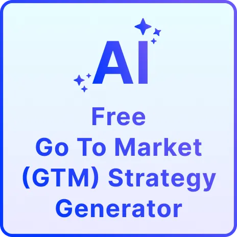 Free AI Go To Market Strategy Generator, GTM Plan Creator Online